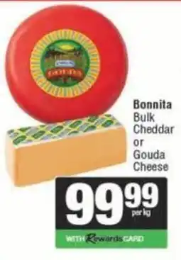 Spar Bonnita Bulk Cheddar or Gouda Cheese offer