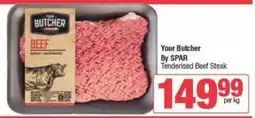 Spar Your Butcher Tenderised Beef Steak offer