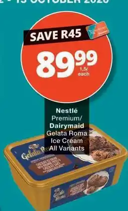 Checkers Nestlé Premium/Dairymaid Gelata Roma Ice Cream offer