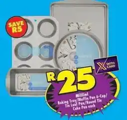 Shoprite Pan - baking tray/muffin 6-cup/tin loaf /round tin cake offer