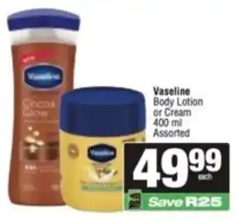 Vaseline Body Lotion or Cream Assorted