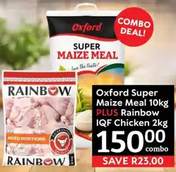 Oxford Freshmarket Oxford Super Maize Meal PLUS Rainbow IQF Chicken offer