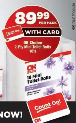 OK Foods OK Choice 2-Ply Mini Toilet Rolls 18's offer