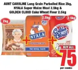 Boxer AUNT CAROLINE Long Grain Parboiled Rice NYALA Super Maize Meal GOLDEN CLOUD Cake Wheat Flour offer