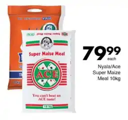 Save Hyper Nyala/Ace Super Maize Meal offer
