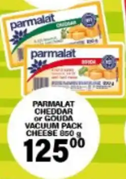 Giant Hyper Parmalat Cheddar or Gouda Vacuum Pack Cheese offer