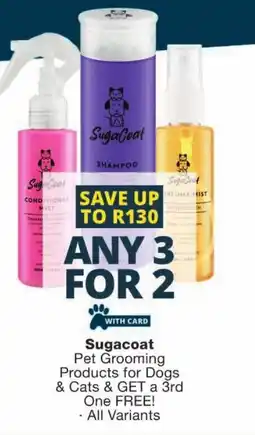 Checkers Sugacoat Pet Grooming Products for Dogs & Cats offer