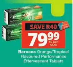 Checkers Berocca Orange/Tropical Flavoured Performance Effervescent Tablets offer