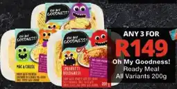 Checkers Oh My Goodness! Ready Meal offer