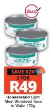 Checkers Housebrand Light Meat Shredded Tuna in Water offer