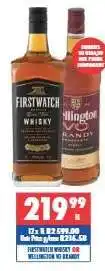 Ultra Liquors Firstwatch Whisky or Wellington VO Brandy offer