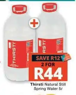 Checkers THIRSTI NATURAL STILL SPRING WATER 5ℓ offer