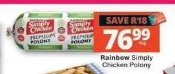 Checkers Rainbow Simply Chicken Polony offer