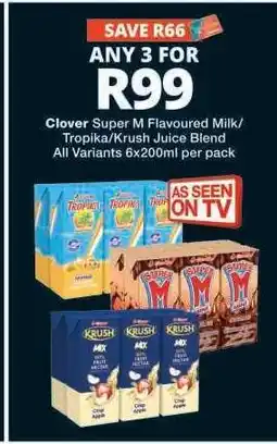 Checkers Clover Super M Flavoured Milk/Tropika/Krush Juice Blend offer
