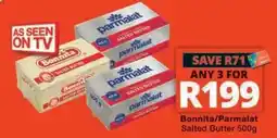 Checkers Bonnita/Parmalat Salted Butter 500g offer
