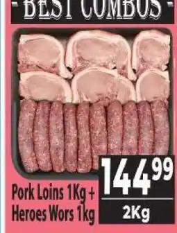 Supa Store Pork Loins 1Kg + Heroes Wors 1kg offer