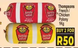 Supa Store Thompsons French / Chicken Polony 1Kg offer