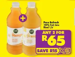 Shoprite PURE REFRESH 100% FRUIT JUICE BLEND 1,5ℓ offer