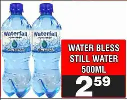 Advance Cash n Carry WATER BLESS STILL WATER 500ML offer