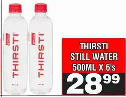 Advance Cash n Carry THIRSTI STILL WATER 500ML X 6's offer
