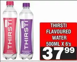 Advance Cash n Carry THIRSTI FLAVOURED WATER 500ML X 6's offer