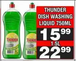 Advance Cash n Carry THUNDER DISH WASHING LIQUID 750ML offer