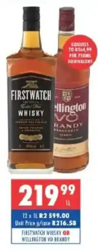 Ultra Liquors Firstwatch Whisky or Wellington VO Brandy offer