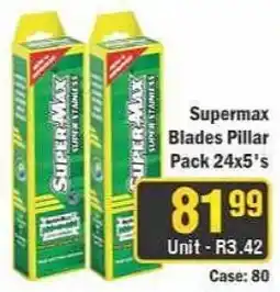 J&E Cash and Carry Supermax Blades Pillar offer