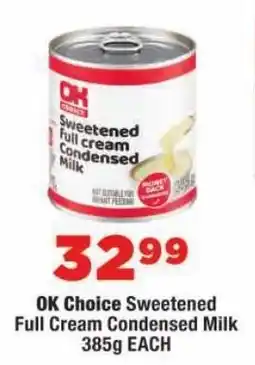OK MiniMark OK Choice Sweetened Full Cream Condensed Milk offer