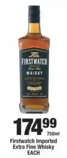 OK Liquor Firstwatch Imported Extra Fine Whisky offer