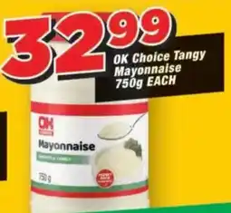 OK Grocer OK Choice Tangy Mayonnaise offer
