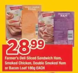OK Grocer Farmer's Dell Sliced Sandwich Ham, Smoked Chicken, Double Smoked Ham or Bacon Loaf offer
