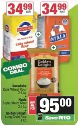 Spar Snowflake Cake Wheat Flour + Nyala Super Maize Meal + Golden Delight Long Grain Rice offer