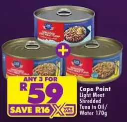 Shoprite Cape Point Light Meat Shredded Tuna in Oil/Water offer
