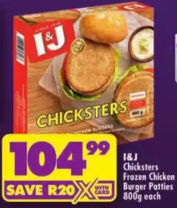 Shoprite I&J Chicksters Frozen Chicken Burger Patties offer