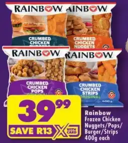 Shoprite Rainbow Frozen Chicken Nuggets/Pops/Burger/Strips offer