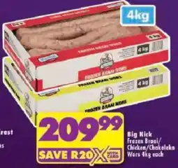 Shoprite Big Nick Frozen Braai/Chicken/Chokolaka Wors offer