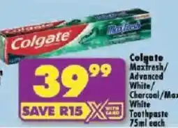 Shoprite Colgate Maxfresh/Advanced White/Charcoal/Max White Toothpaste offer