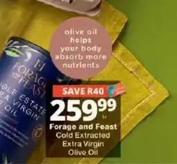 Checkers Forage and Feast Cold Extracted Extra Virgin Olive Oil offer