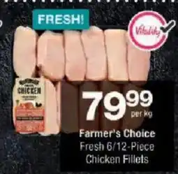 Checkers Farmer's Choice Fresh 6/12-Piece Chicken Fillets offer