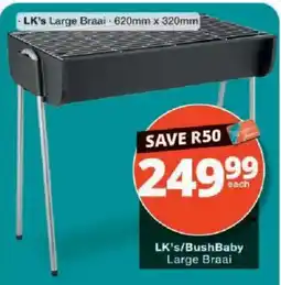 Checkers LK's/BushBaby Large Braai offer