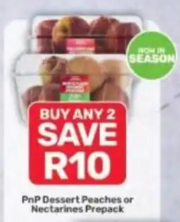 Pick n Pay PnP Dessert Peaches or Nectarines Prepack offer