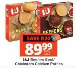Checkers I&J Beefers Beef/ Chicksters Chicken Patties offer