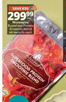 Checkers Wazooogles Superfood Protein Smoothie Blend offer