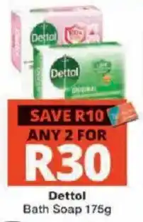 Checkers Dettol Bath Soap offer