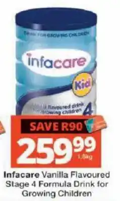 Checkers Infacare Vanilla Flavoured Stage 4 Formula Drink for Growing Children offer