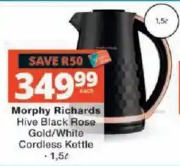 Checkers Morphy Richards Hive Black Rose Gold/White Cordless Kettle offer