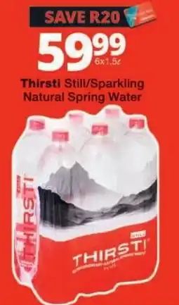 Checkers Thirsti Still/Sparkling Natural Spring Water offer