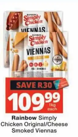Checkers Rainbow Simply Chicken Original/Cheese Smoked Viennas offer