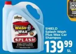 Elite Power Trade Cash & Carry Shield Splash Wash Plus Wax Car Shampoo offer
